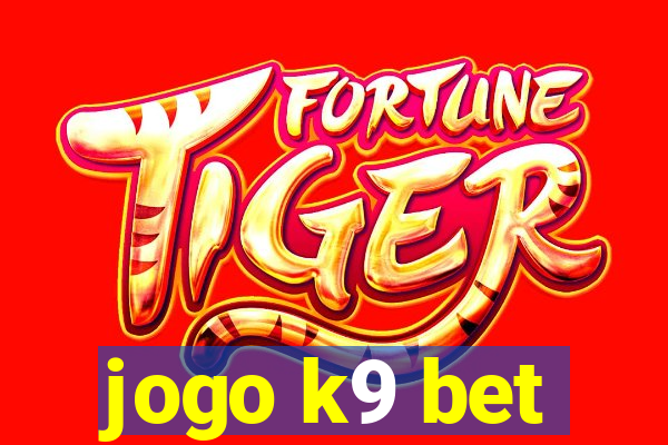 jogo k9 bet